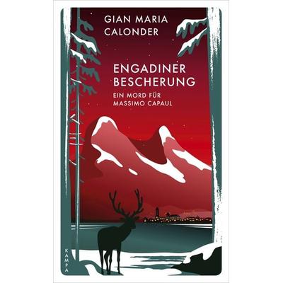 Engadiner Bescherung, Gebundene Ausgabe von Gian Maria Calonder, Kampa Verlag, 978-3-311-12523-5