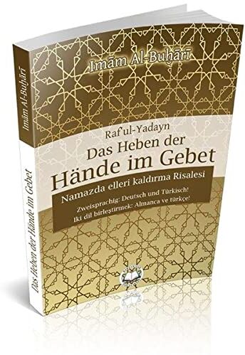 Imam Buchari - Das Heben der Hände im Gebet: Zweisprachig: Deutsch und Türkisch! - Preis vom 09.10.2026 07:28:09 h