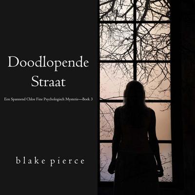 Doodlopende Straat (Een Spannend Chloe Fine Psychologisch Mysterie—Boek 3) - Blake Pierce, Audio, 9798341595798