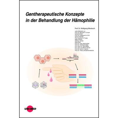 Gentherapeutische Konzepte in der Behandlung der Hämophilie, Gebundene Ausgabe von Wolfgang Miesbach, Uni-Med, 978-3-8374-2451-5