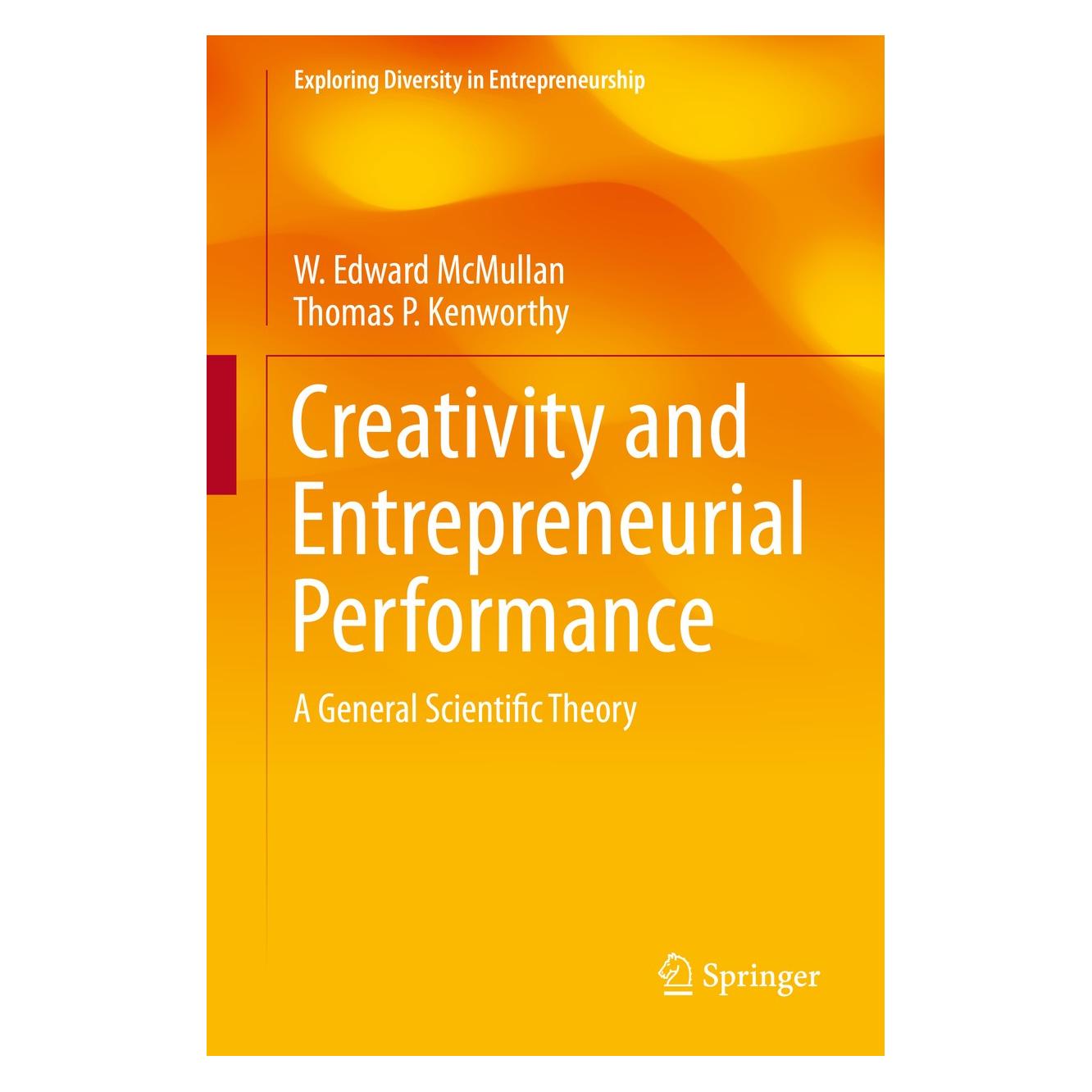 Springer Creativity and Entrepreneurial Performance (Englisch, Hardcover, Thomas P. Kenworthy, W. Edward McMullan) (9783319047256)