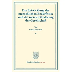 Die Entwicklung der menschlichen Bedürfnisse und die sociale Gliederung der Gesellschaft., Fachbücher von Berka Gurewitsch