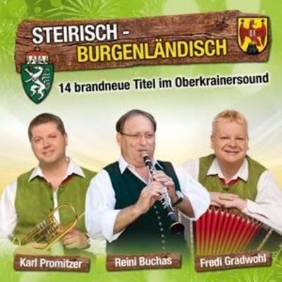 Steirisch-Burgenländisch/Oberkrainersound - Karl Promitzer,Reini Buchas,Fredi Gradwohl, CD