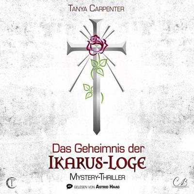 Das Geheimnis der Ikarus Loge - Tanya Carpenter, Audio, 4099994870382