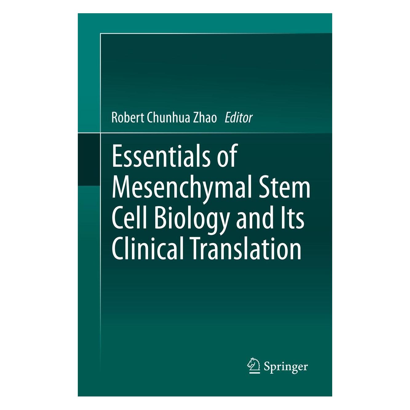 Springer Essentials of Mesenchymal Stem Cell Biology and Its Clinical Translation (Englisch, Hardcover, Robert Chunhua Zhao) (9789400767157)