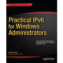 Practical IPv6 for Windows Administrators, Fachbücher von Edward Horley
