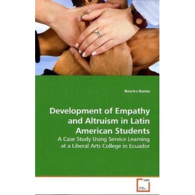 Ramia Nascira: Development of Empathy and Altruism in Latin, Taschenbuch von Nascira Ramia, VDM, 978-3-639-09062-8