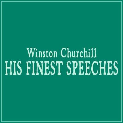 His Finest Speeches - Winston S. Churchill, Audio, 9781789322873