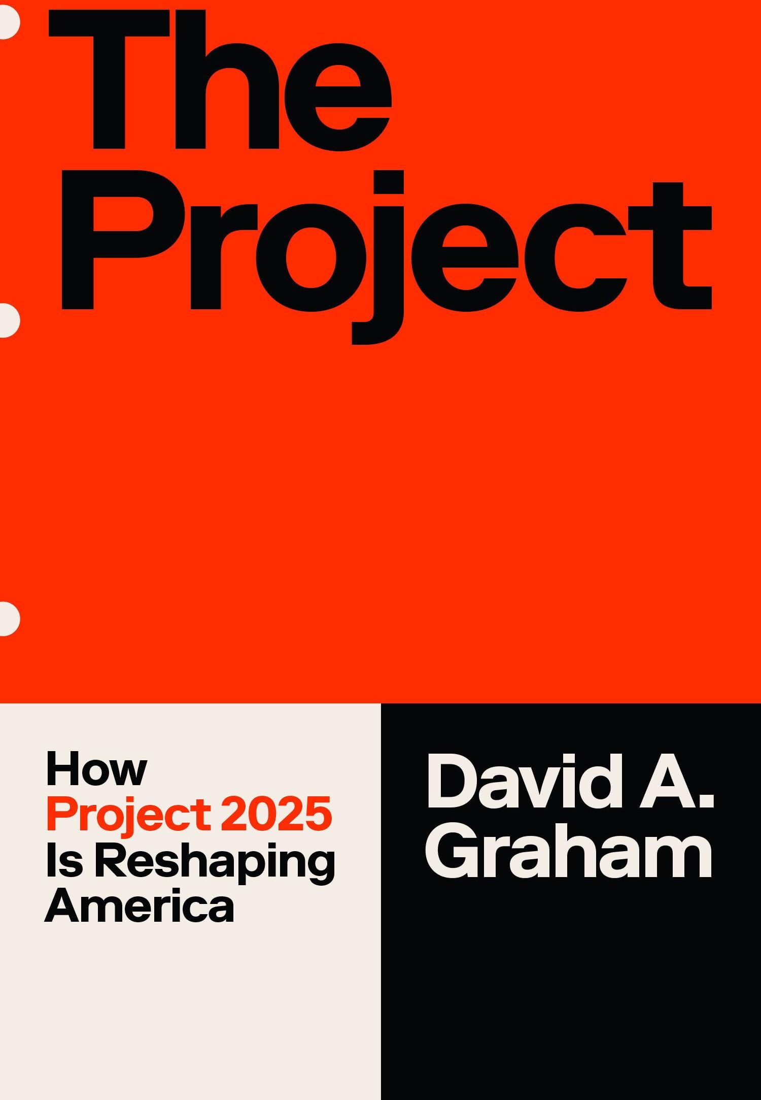 Graham, David A. - The Project: How Project 2025 Is Reshaping America - Preis vom 09.10.2026 07:28:09 h