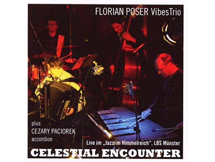 Florian Poser Vibes Trio - Celestial Encounter