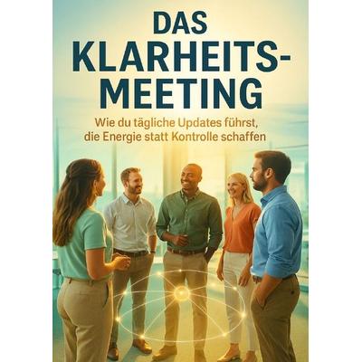 Das Klarheits-Meeting, Taschenbuch von Michael Freund, Epubli, 978-3-565-09667-1