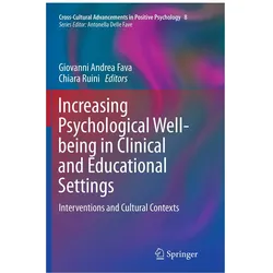 Increasing Psychological Well-being in Clinical and Educational Settings, Fachbücher von Chiara Ruini, Giovanni Andrea Fava, Giovanni Ruini, Andrea Fava