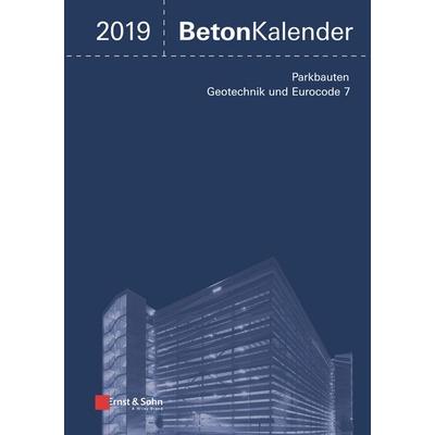Beton-Kalender. Taschenbuch für Beton-, Stahlbeton und Spannbeton... / Beton-Kalender 2019, Gebundene Ausgabe von Frank Fingerloos,Johann-Dietrich