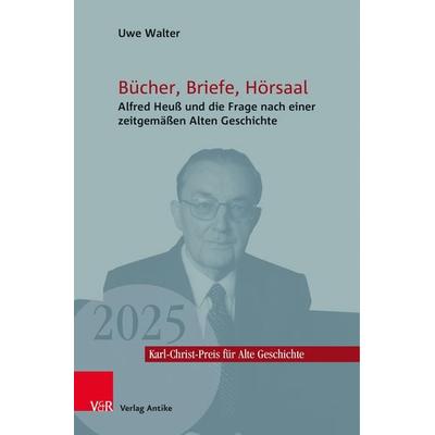 Bücher, Briefe, Hörsaal, Taschenbuch von Uwe Walter, Vandenhoeck + Ruprecht, 978-3-911065-39-9