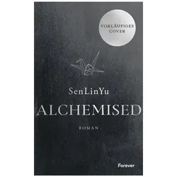 Alchemised, Belletristik von SenLinYu
