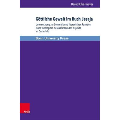 Göttliche Gewalt im Buch Jesaja, Gebundene Ausgabe von Bernd Obermayer, V&R Unipress, 978-3-8471-0215-1