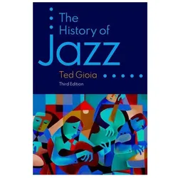 The History of Jazz, Sachbücher von Ted Gioia