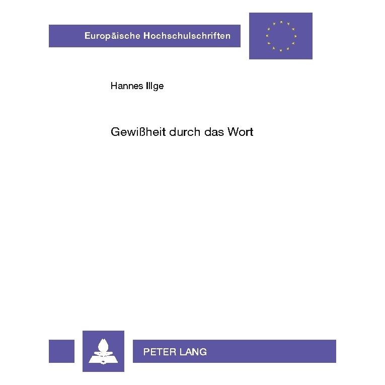 Peter Lang Gewissheit durch das Wort (Deutsch, Softcover, Hannes Illge) (56031948)