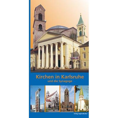 Kirchen in Karlsruhe und die Synagoge, Taschenbuch von Jürgen Krüger, Verlag regionalkultur, 978-3-89735-890-4