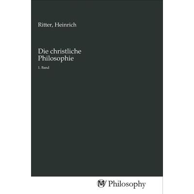 Die christliche Philosophie, Taschenbuch von , MV-Philosophy, 978-3-96880-634-1