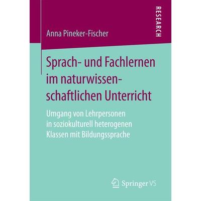 Sprach- und Fachlernen im naturwissenschaftlichen Unterricht, Taschenbuch von Anna Pineker-Fischer, Springer Fachmedien Wiesbaden GmbH,