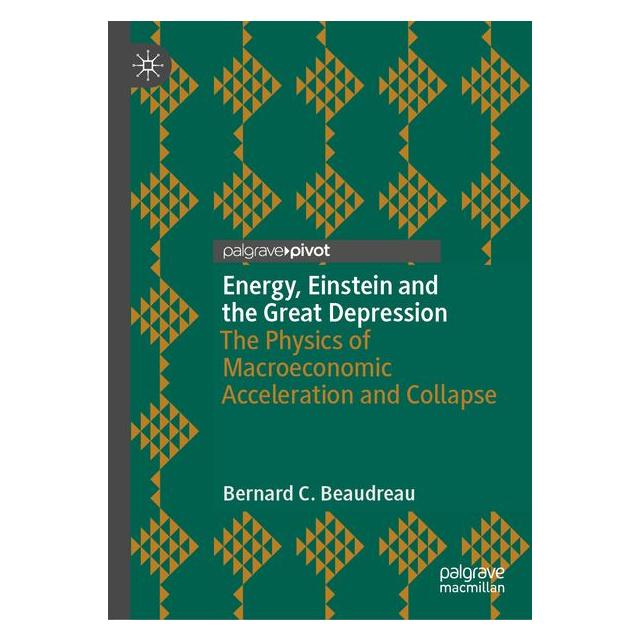 Springer Energy, Einstein, and the Great Depression (Englisch, Hardcover, Bernard C. Beaudreau) (73412023)