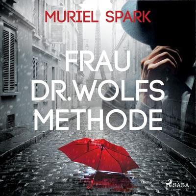 Frau Dr. Wolfs Methode - Muriel Spark, Audio, 9788728224229