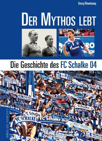 Georg Röwekamp - Der Mythos lebt: Die Geschichte des FC Schalke 04 - Preis vom 09.10.2026 07:28:09 h