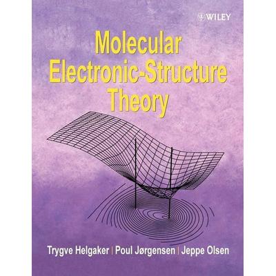 Molecular Electronic-Structure Theory, Taschenbuch von Trygve Helgaker,Jeppe Olsen,Poul Jorgensen, Wiley, 978-1-118-53147-1