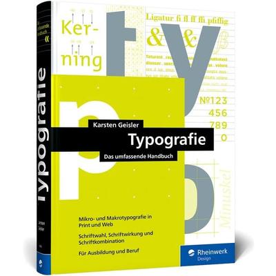 Typografie, Gebundene Ausgabe von Karsten Geisler, Rheinwerk, 978-3-8362-4066-6