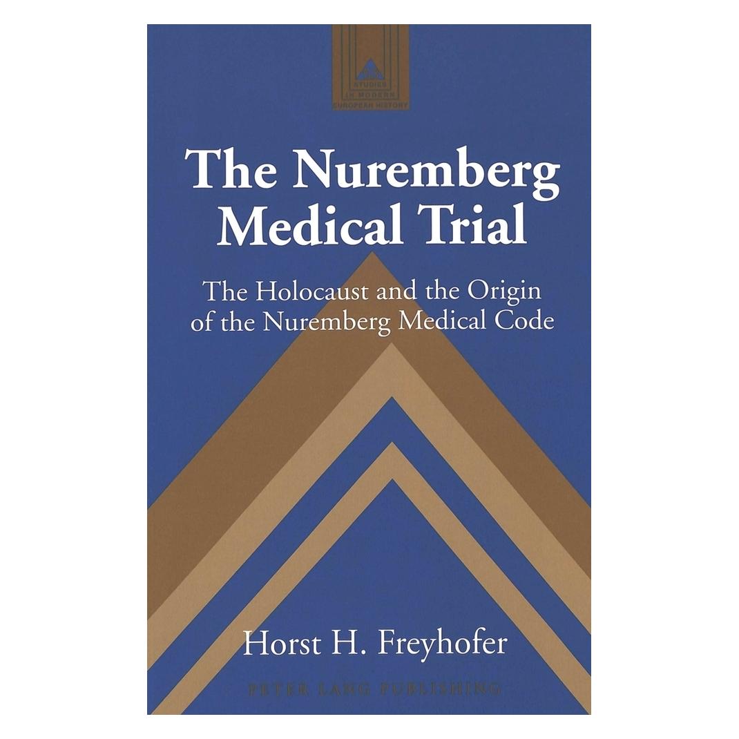 Peter Lang The Nuremberg Medical Trial (Englisch, Softcover, Horst Heinz Freyhofer) (56030704)