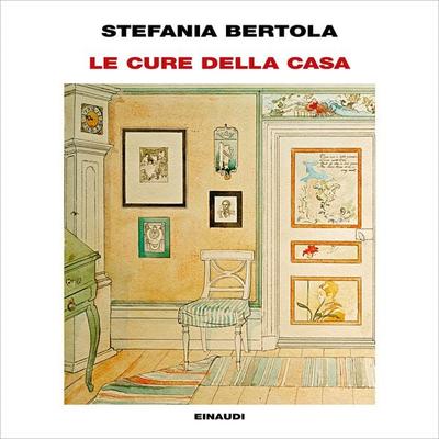 Le cure della casa - Stefania Bertola, Audio, 9788858491843