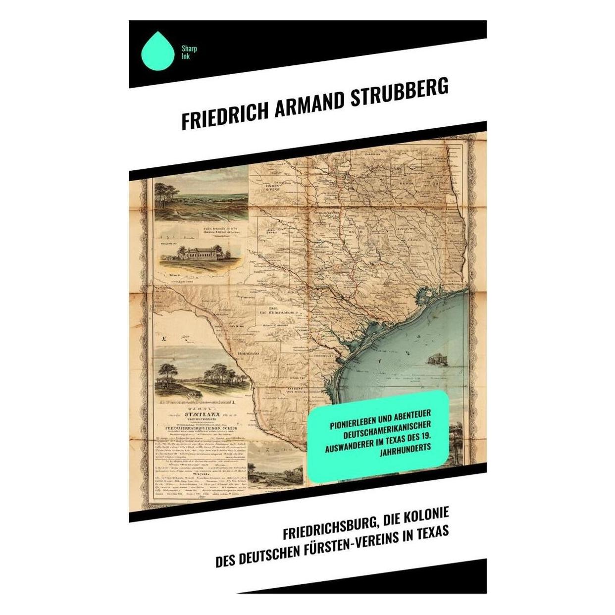 Umbreit Friedrichsburg, die Kolonie des deutschen Fürsten-Vereins in Texas (Deutsch, Friedrich Armand Strubberg) (64891232)