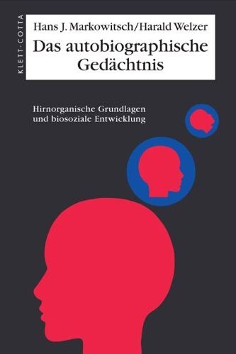 Markowitsch, Hans J. - Das autobiographische Gedächtnis: Hirnorganische Grundlagen und biosoziale Entwicklung - Preis vom 11.10.2026 03:10:56 h