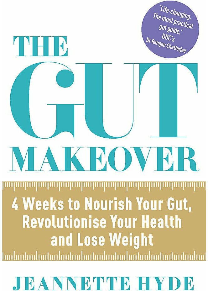 Quercus The Gut Makeover: 4 Weeks to Nourish Your Gut, Revolutionise Your Health and Lose Weight by Jeannette Hyde