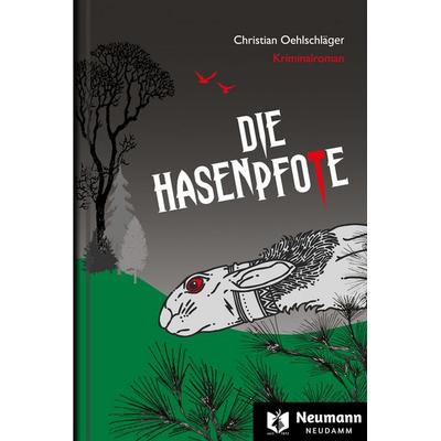 Die Hasenpfote, Gebundene Ausgabe von Christian Oehlschläger, J. Neumann-Neudamm Melsungen