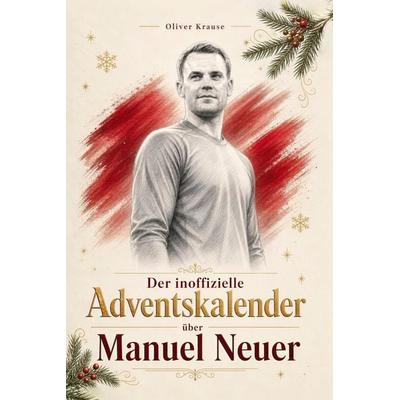 Der inoffizielle Adventskalender über Manuel Neuer -