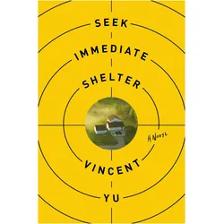 Seek Immediate Shelter, Belletristik von Vincent Yu