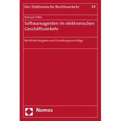 Softwareagenten im elektronischen Geschäftsverkehr, Taschenbuch von Rotraud Gitter, Nomos, 978-3-8329-3242-8