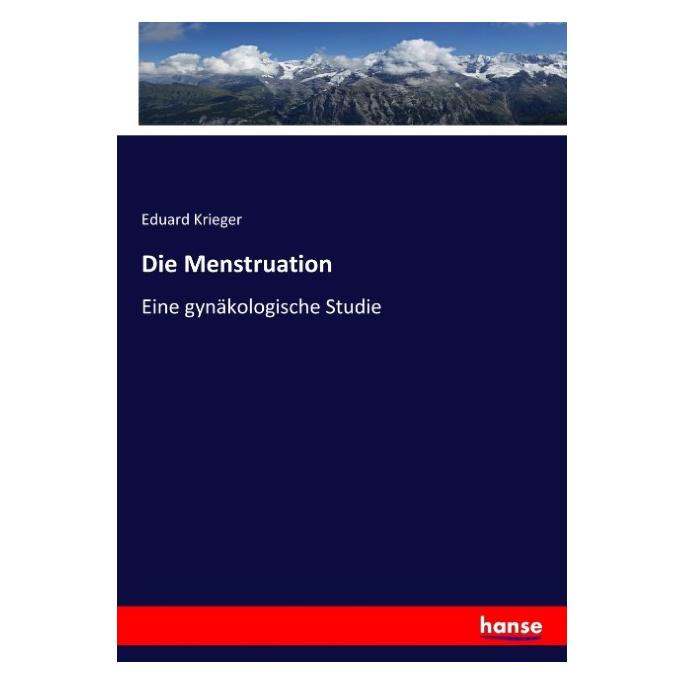 Hansebooks Die Menstruation (Deutsch, Eduard Krieger) (35165501)