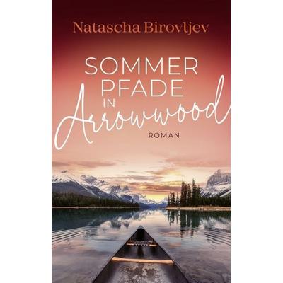 Sommerpfade in Arrowwood, Taschenbuch von Natascha Birovljev, Nova MD, 978-3-9894269-8-6