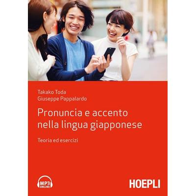 Pronuncia e accento nella lingua giapponese. Teoria ed esercizi, Taschenbuch von Takako Toda,Giuseppe Pappalardo, Hoepli