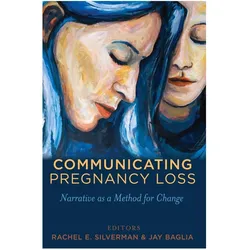 Communicating Pregnancy Loss, Ratgeber von Jay Baglia, Rachel Silverman