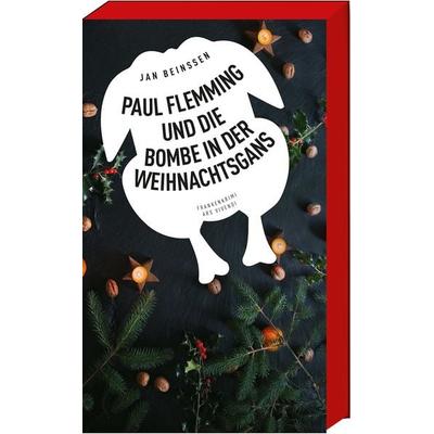 Paul Flemming und die Bombe in der Weihnachtsgans, Taschenbuch von Jan Beinssen, Ars Vivendi, 978-3-7472-0098-8