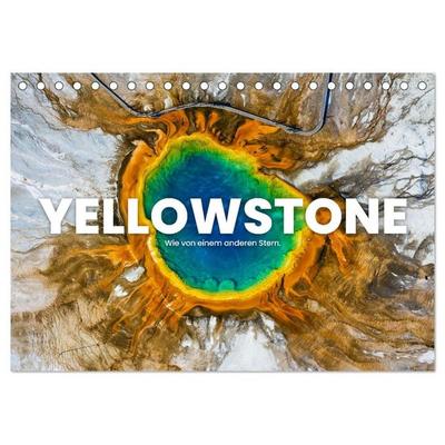 Yellowstone - Wie von einem anderen Stern. (Tischkalender 2027 DIN A5 quer), CALVENDO Monatskalender