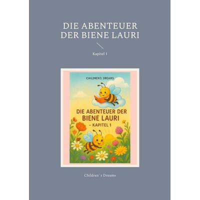 Die Abenteuer der Biene Lauri, Taschenbuch von Falko Baranowski, BoD – Books on Demand, 978-3-7693-1511-0