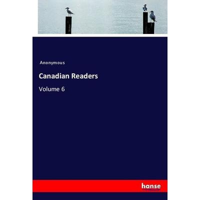 Canadian Readers, Taschenbuch von Anonymous, Hansebooks, 978-3-337-84484-4