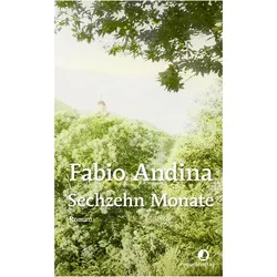 Sechzehn Monate, Belletristik von Fabio Andina, Fabio, Andina