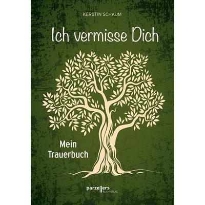 Ich vermisse Dich, Taschenbuch von Kerstin Schaum, Parzellers Buchverlag & Werbemittel GmbH & Co. KG, 978-3-7900-0483-0