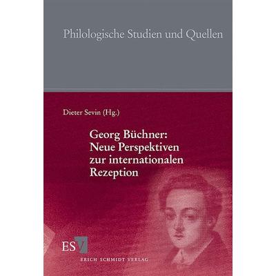 Georg Büchner: Neue Perspektiven zur internationalen Rezeption, Taschenbuch von Dieter Sevin, Erich Schmidt Verlag, 978-3-503-09808-8